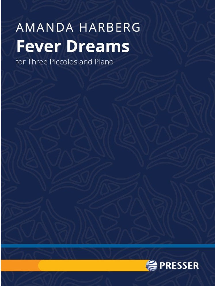 Harberg, Amanda - Fever Dreams for Three Piccolos and Piano