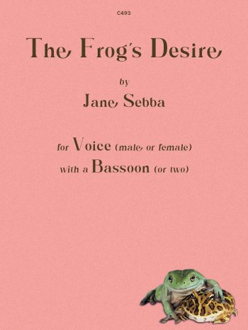 Sebba, Jane: The Frog’s Desire for Voice and 1 OR 2 bassoons A short humorous entertainment