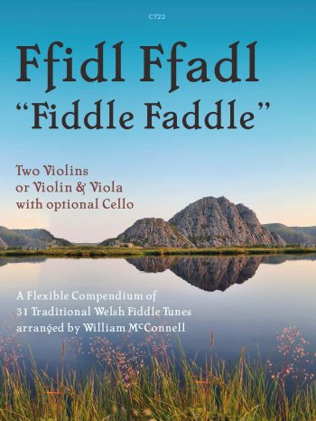 Ffidl Ffadl (Fiddle Faddle) A Flexible Compendium of 31 Traditional Welsh Fiddle Tunes- Digital Download