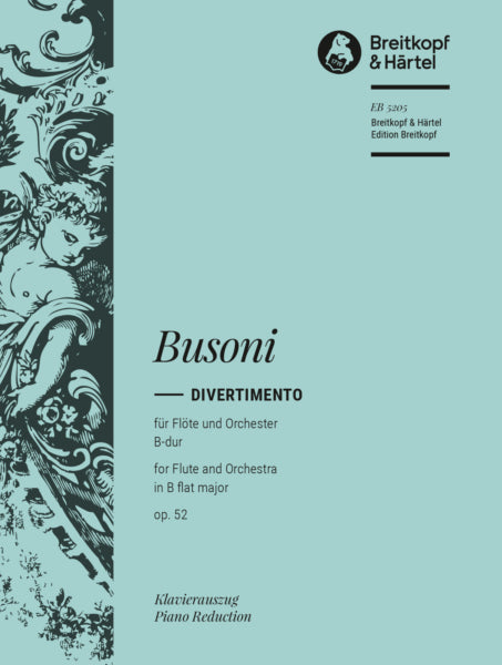 Busoni, Ferruccio - Divertimento in B flat major Op. 52 K 285 for flute and piano (Digital Edition)