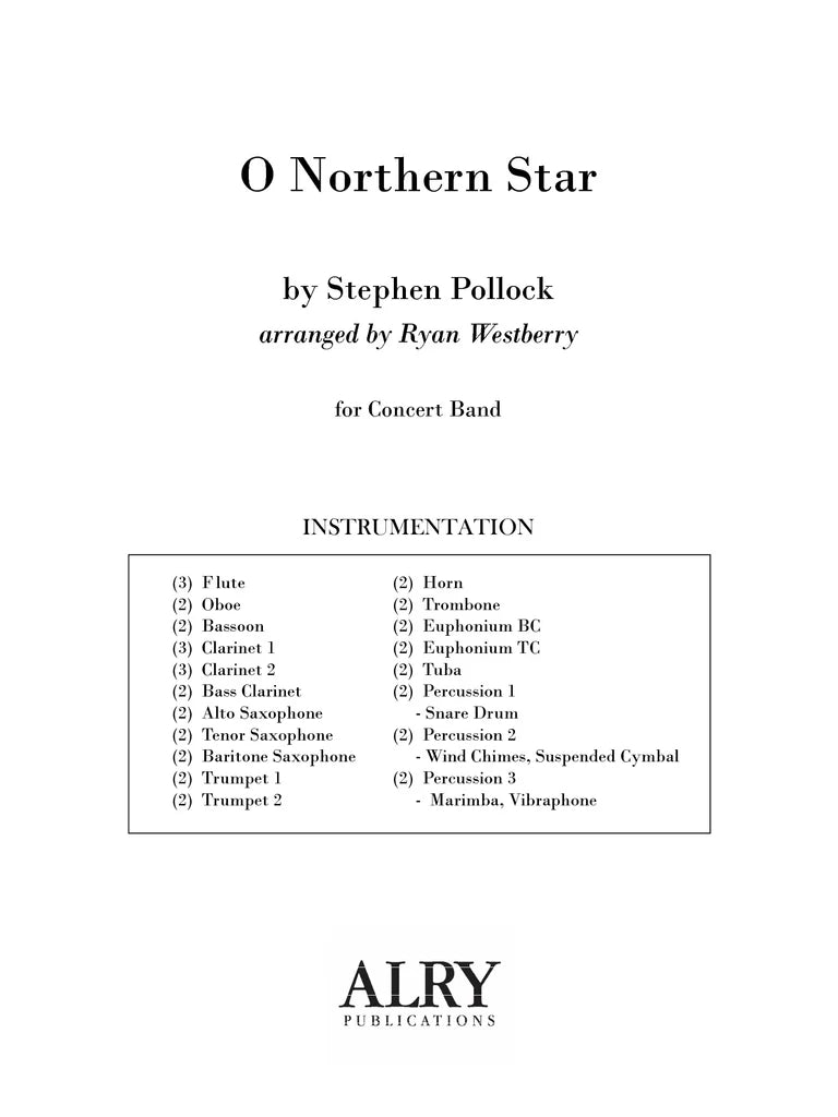Pollock (arr. Westberry) - O Northern Star (Concert Band)