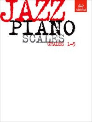 ABRSM Jazz Piano Scales Grades 1-5