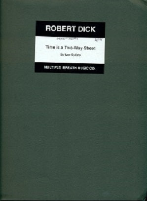 Dick, Robert - Time is a Two-Way Street for two flutes