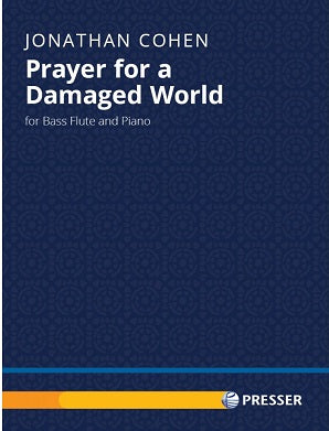 Cohen, J - Prayer for a Damaged World for Bass flute and piano