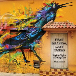 First Milonga, Last Tango Timothy Kain (guitar), Virginia Taylor (flute)