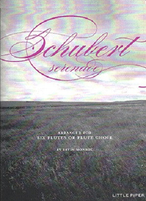 SCHUBERT: Serenade for flute ensemble (Little Piper)