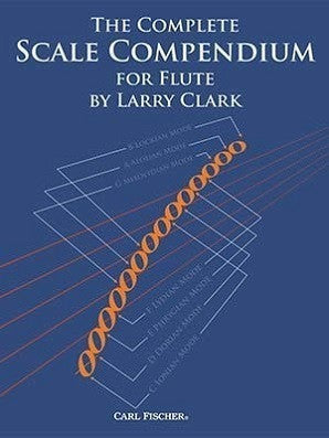 Clark, Larry - The Complete Scale Compendium for Flute