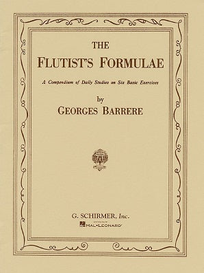 Barrere, G -A The Flutist's Formulae Compendium of Daily Studies on Six Basic Exercises