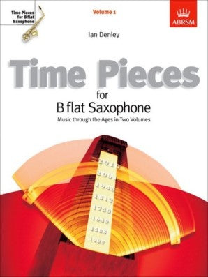 Time Pieces for B flat Saxophone Volume 1
