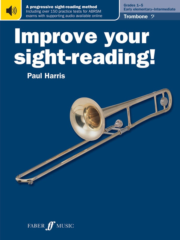 Improve your sight-reading! Trombone Grades 1-5