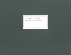 Chopin Frederic - Ballade in F major Op 38 Facsimile Edition