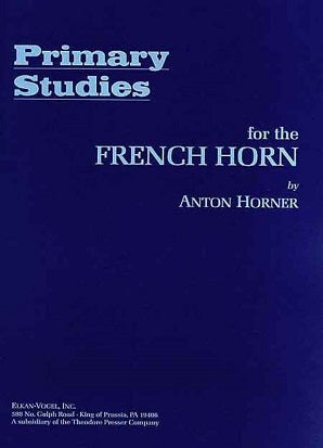 Anton Horner - Primary Studies for French Horn