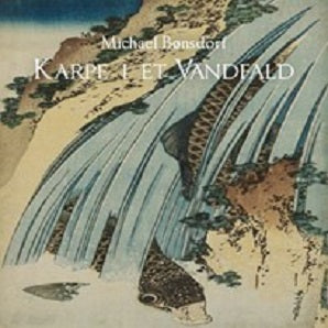 Bønsdorf, Michael - Karpe i et vandfald
