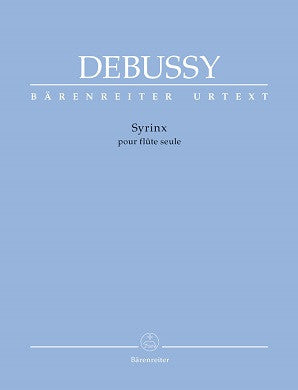 Debussy - Syrinx for Flute solo Syrinx - La fl-te de Pan für Flöte solo (Barenreiter)
