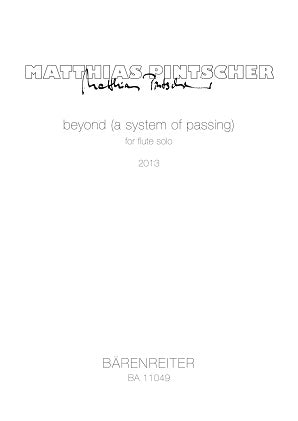 Pintscher Matthias - Beyond (a system of passing) for Flute Solo