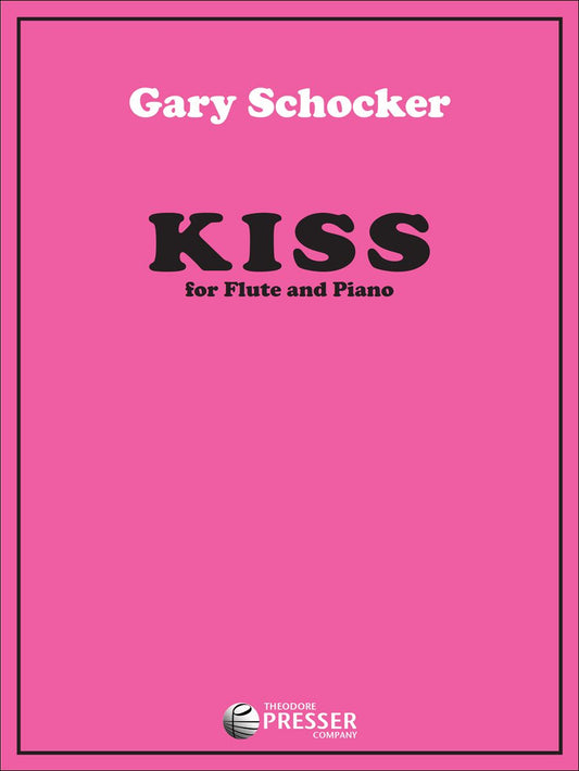 Schocker, Gary - Kiss for flute and piano