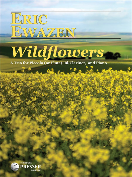 Ewazen, Eric - Wildflowers A Trio for Piccolo (Or Flute), Clarinet, and Piano