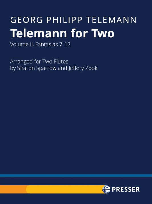 Telemann For Two: Volume II, Fantasias 7-12 for Two Flutes  Jeffery Zook (arranger), Sharon Sparrow (arranger)
