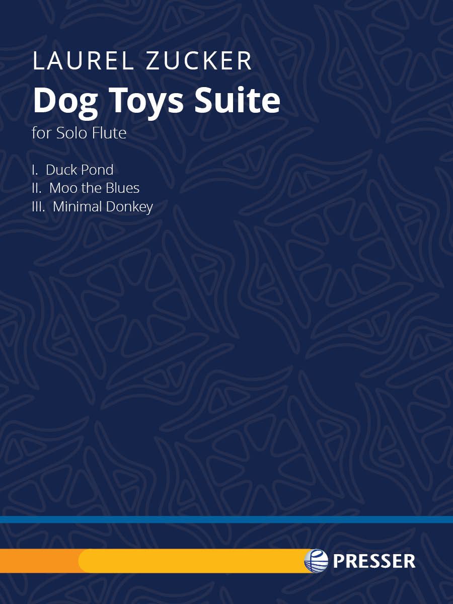 Zucker, Laurel - Dog Toys Suite for Solo Flute