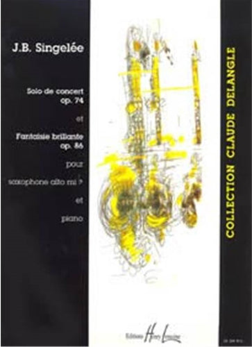 Singelee - Solo de Concert Op. 74 / Fantaisie Brillante Op. 8