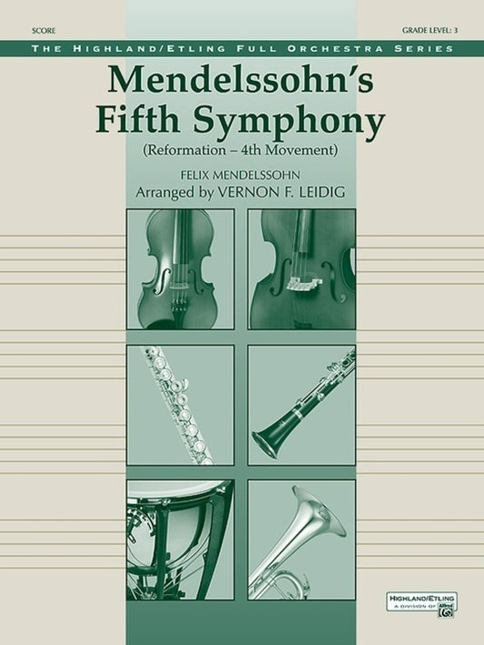 Mendelssohn's Fifth Symphony for full Symphony orchestra