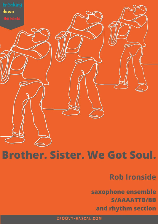 Ironside, Rob Brother. Sister. We got soul for saxophone ensemble - Digital Download