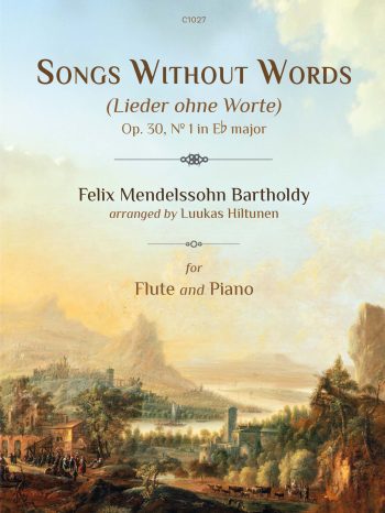 Felix Mendelssohn arr. Luukas Hiltunen - Songs Without Words Op. 30 No. 1 for flute and piano - Digital Download