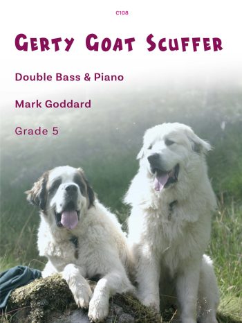 Goddard, Mark: Gerty Goat Scuffer. Double Bass & Piano
