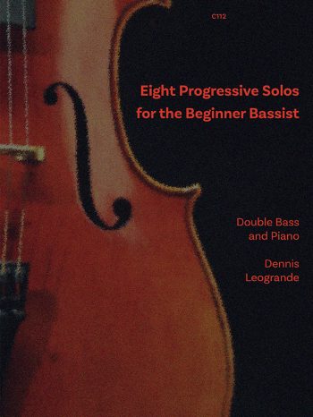 Leogrande: Progressive Solos for the Beginner Bassist. Double Bass & Piano