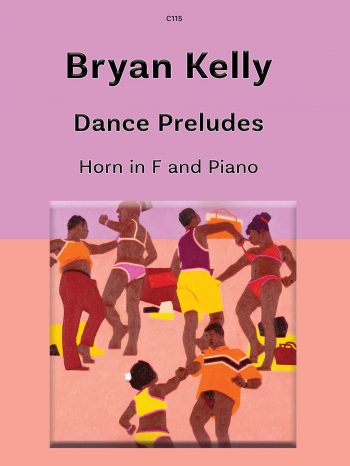 Kelly, Bryan: Dance Preludes. Horn in F & Piano - Digital Download