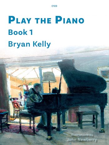 Kelly, Bryan: Play the Piano Book 1