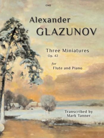 Glazunov arr. Tanner: Three Miniatures Op. 42  (Flute & Piano)