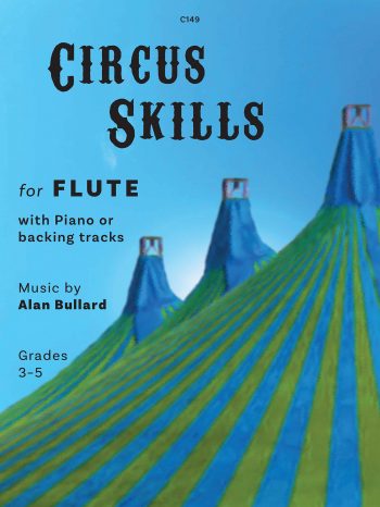 Bullard, Alan: Circus Skills for Flute (with optional backing tracks)