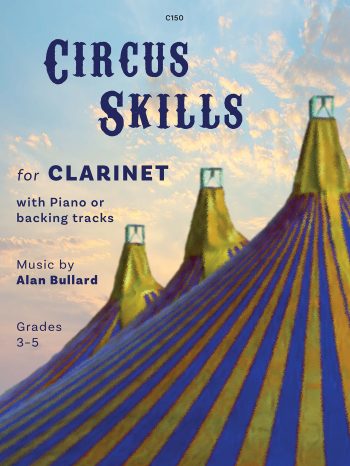 Bullard, Alan: Circus Skills. Clarinet and Piano