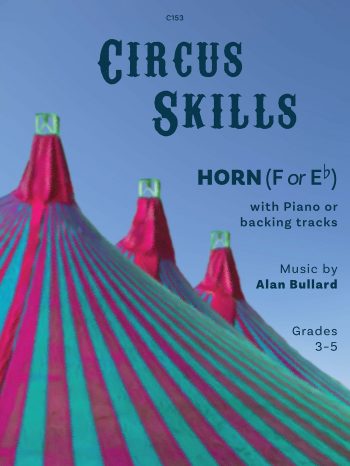 Bullard, Alan: Circus Skills for Horn & Piano