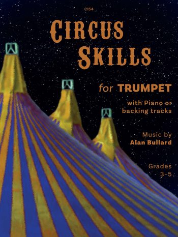 Bullard, Alan: Circus Skills for Trumpet & Piano