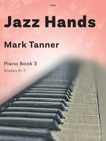 Tanner, Mark: Jazz Hands Book 3. Piano Solo