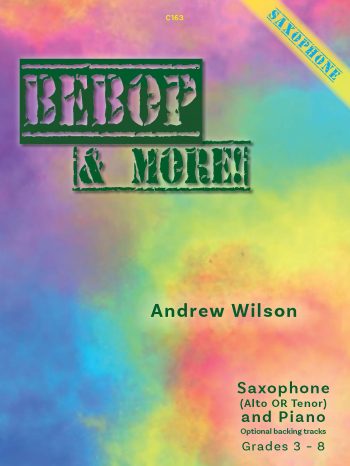 Wilson, Andrew: Bebop & More Sax Saxophone (Alto or Tenor) and Piano with optional backing tracks - Digital Download