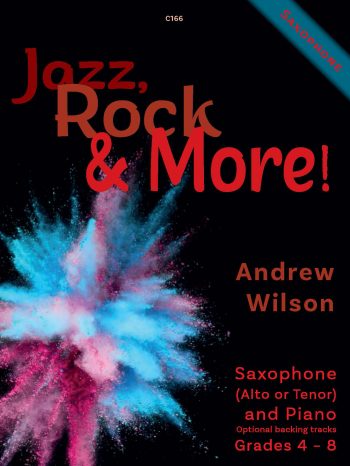 Wilson, Andrew: Jazz, Rock and More! Saxophone Saxophone (Alto or Tenor) and Piano, with optional backing tracks - Digital Download