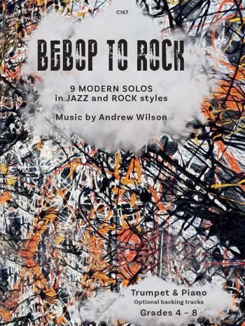 Wilson, Andrew: Bebop to Rock. Trumpet & Piano