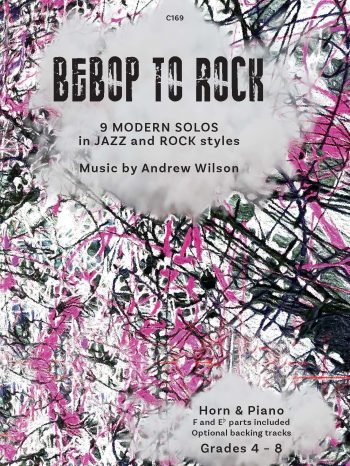 Wilson, Andrew: Bebop to Rock. Horn & Piano