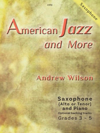 Wilson, Andrew: American Jazz and More Sax Saxophone (Alto or Tenor) and Piano with optional backing tracks - Digital Download