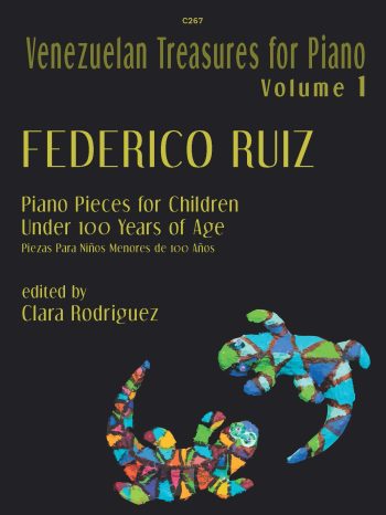 Ruiz, Federico: Piano Pieces for Children under 100 years of age (ed. Clara Rodriguez)
