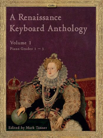 A Renaissance Keyboard Anthology ed: Tanner: Volume 1, Grades 1-3