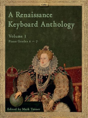 A Renaissance Keyboard Anthology ed: Tanner: Volume 3, Grades 6-7 (Piano Solo)