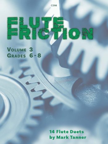 Tanner, Mark: Flute Friction: Flute Duets and Trios, Volume 3 Grades 6-8 Digital Download