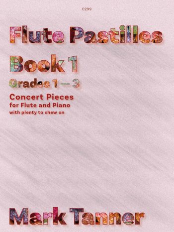 Tanner, Mark: Flute Pastilles Book 1