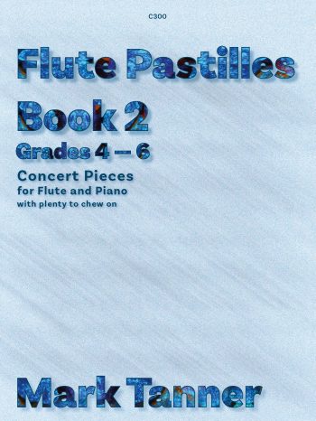 Tanner, Mark: Flute Pastilles Book 2