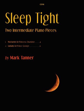 Tanner, Mark Sleep Tight Two Intermediate Piano Pieces for solo piano - Digital Download
