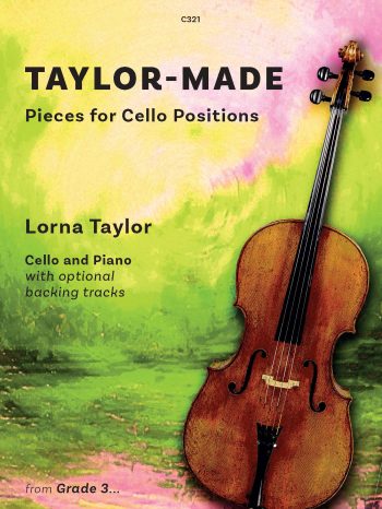 Taylor, Lorna: Taylor-Made Pieces for Cello Positions (Cello & PIano/Backing tracks)